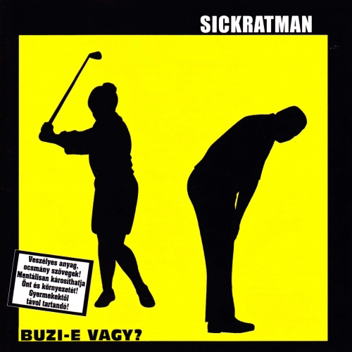 Sickratman Buzi-e vagy?, 2004, Vulgar Records